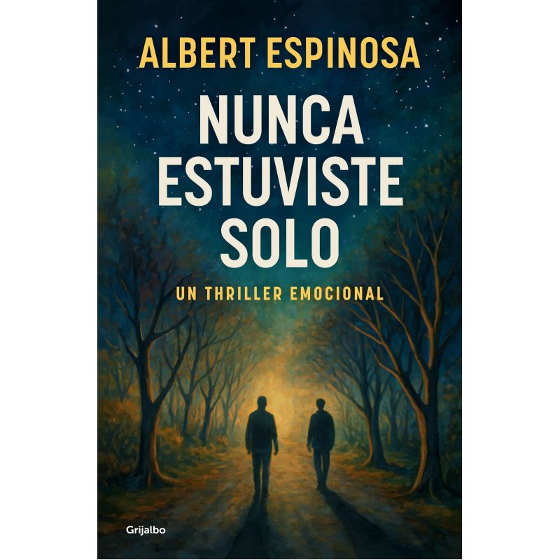 NUNCA ESTUVISTE SOLO - UN THRILLER EMOCIONAL (Nuevo)