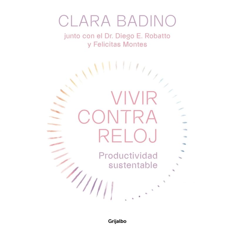 VIVIR CONTRA EL RELOJ - PRODUCTIVIDAD SUSTENTABLE (Nuevo)