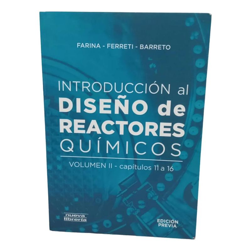 INTRODUCCION AL DISEÑO DE REACTORES QUIMICOS - VOL. 2 - CAPITULOS 11 A 16 (Nuevo)