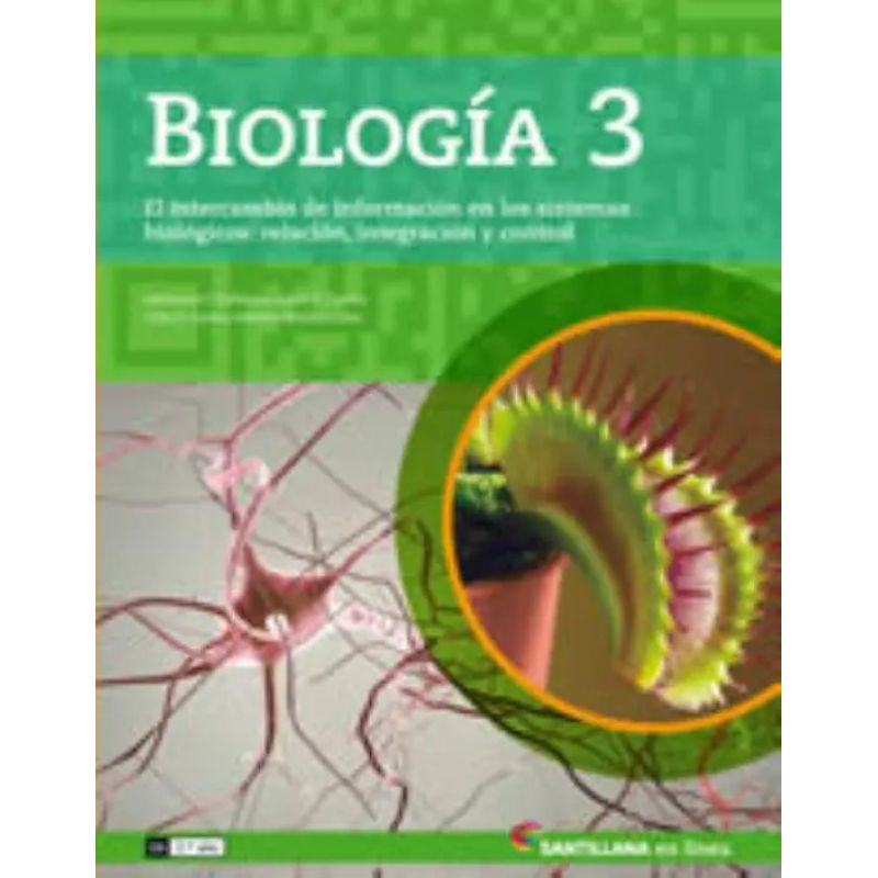 BIOLOGIA 3 - EN LINEA EL INTERCAMBIO DE INFORMACION EN LOS SISTEMAS BIOLOGICOS: RELACION, INTEGRACION Y CONTROL (Nuevo)