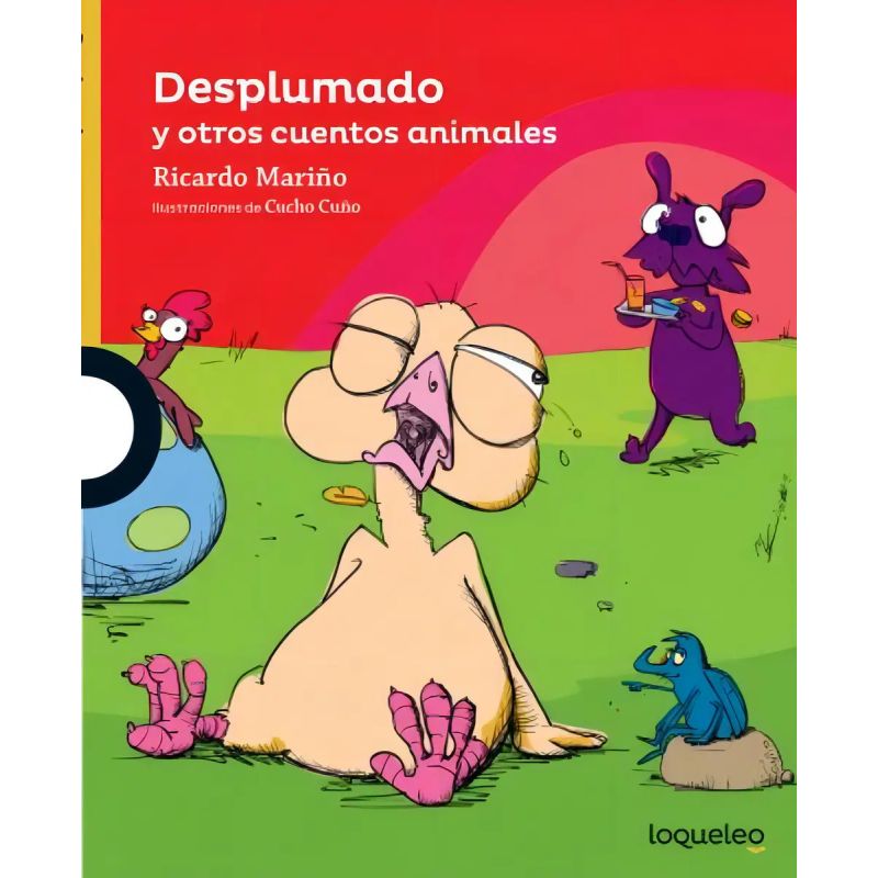 DESPLUMADO Y OTROS CUENTOS ANIMALES - LOQUELEO AMARILLA (Nuevo)