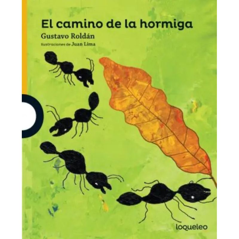 CAMINO DE LA HORMIGA, EL - LOQUELEO AMARILLA (Nuevo)