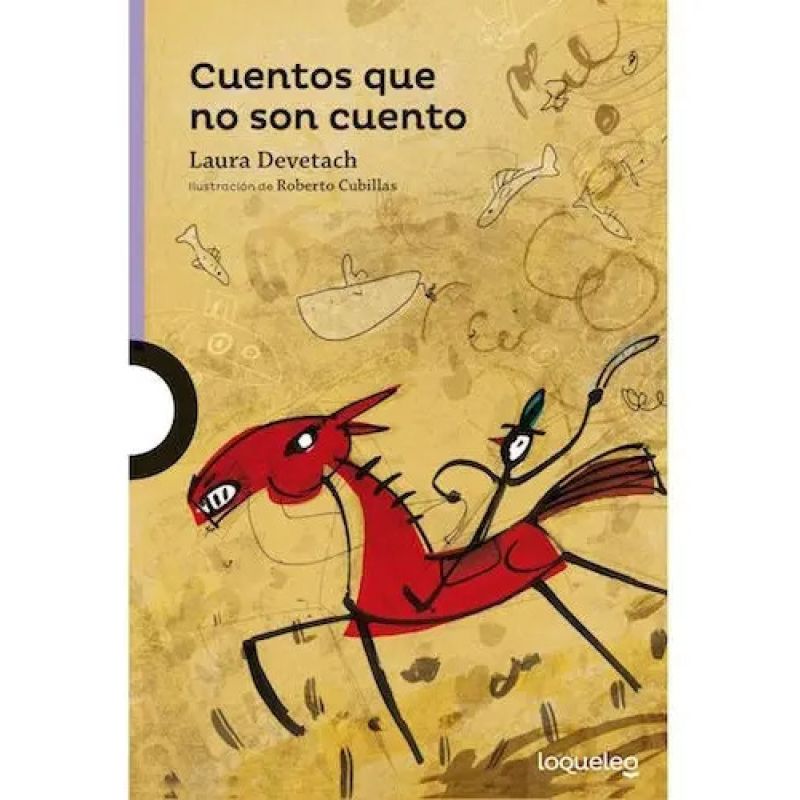 CUENTOS QUE NO SON CUENTO N/ED.- LOQUELEO MORADA (Nuevo)