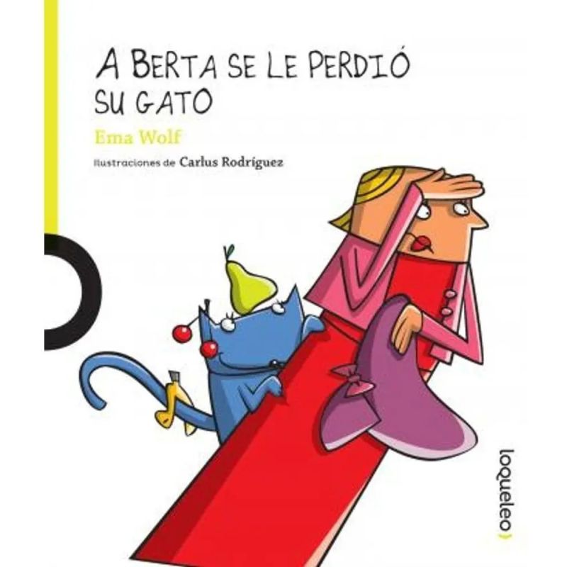 A BERTA SE LE PERDIO SU GATO N/ED.- LOQUELEO LIMA (Nuevo)