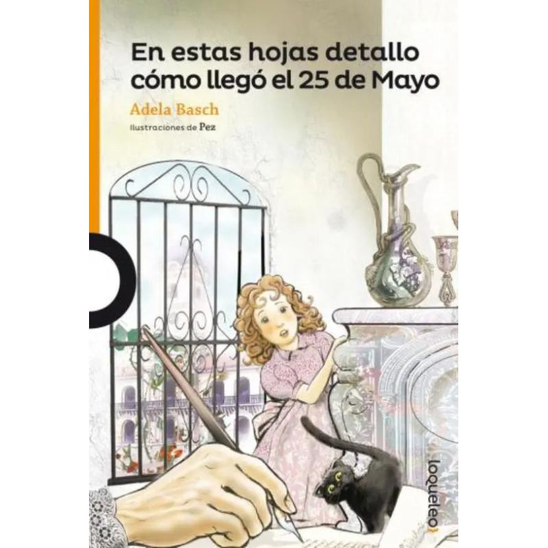 EN ESTAS HOJAS DETALLO COMO LLEGO EL 25 DE MAYO - LOQUELEO NARANJA (Nuevo)