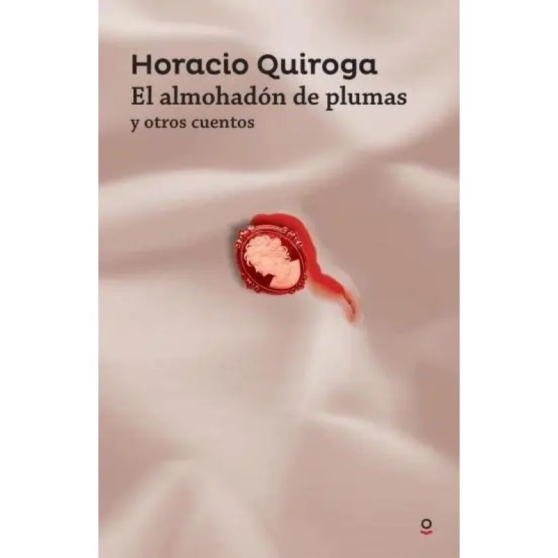 ALMOHADON DE PLUMAS Y OTROS CUENTOS, EL - LOQUELEO ROJA (Nuevo)