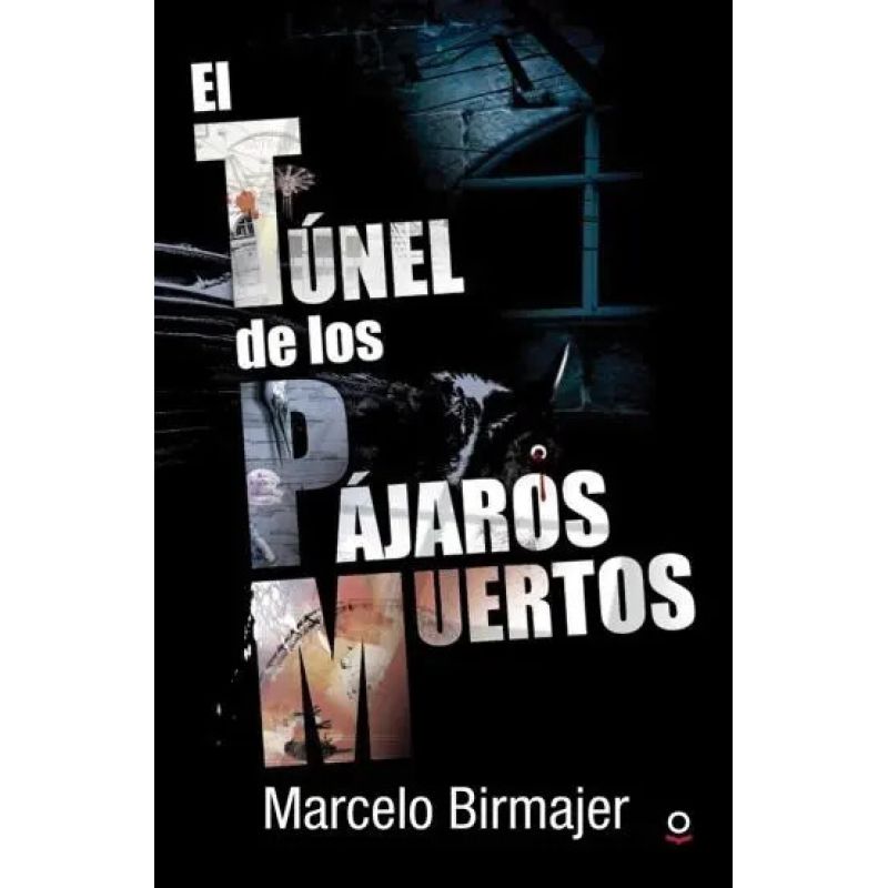 TUNEL DE LOS PAJAROS MUERTOS,EL N/ED.- LOQUELEO ROJA (Nuevo)