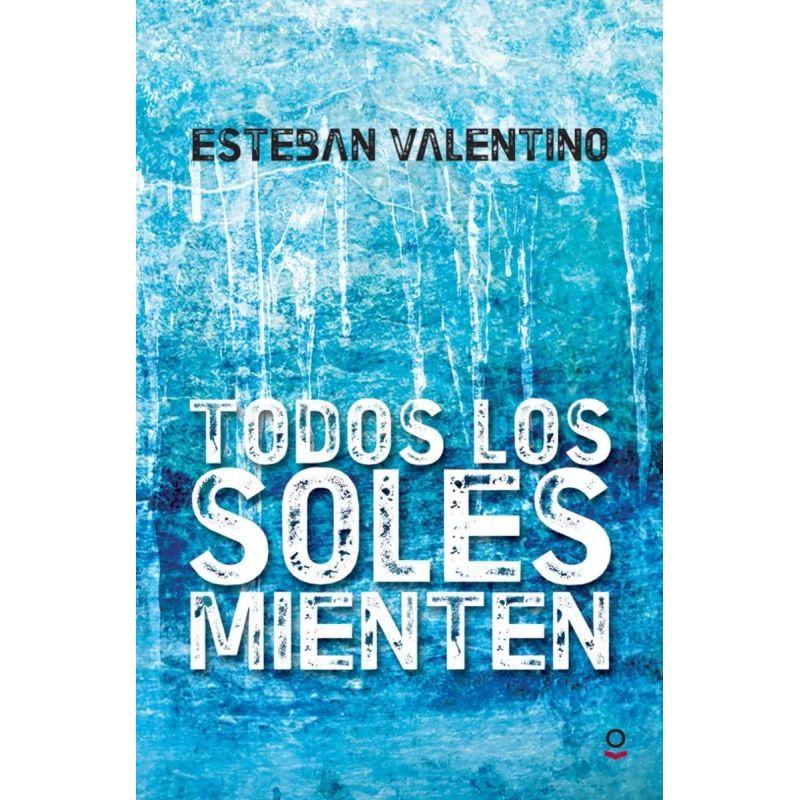 TODOS LOS SOLES MIENTEN N/ED.- LOQUELEO ROJA (Nuevo)