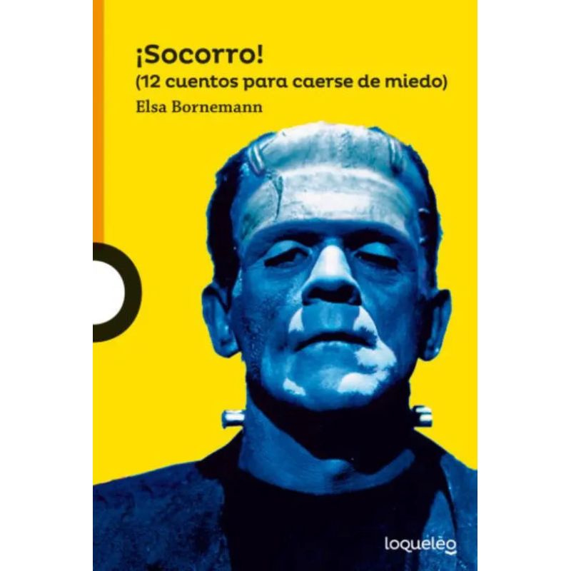 SOCORRO! 12 CUENTOS PARA CAERSE DE MIEDO N/ED.- LOQUELEO NARANJA (Nuevo)