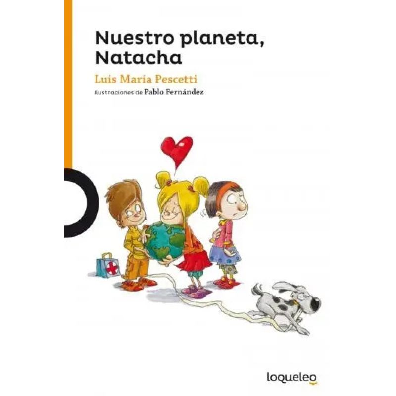 NUESTRO PLANETA,NATACHA N/ED.- LOQUELEO NARANJA (Nuevo)