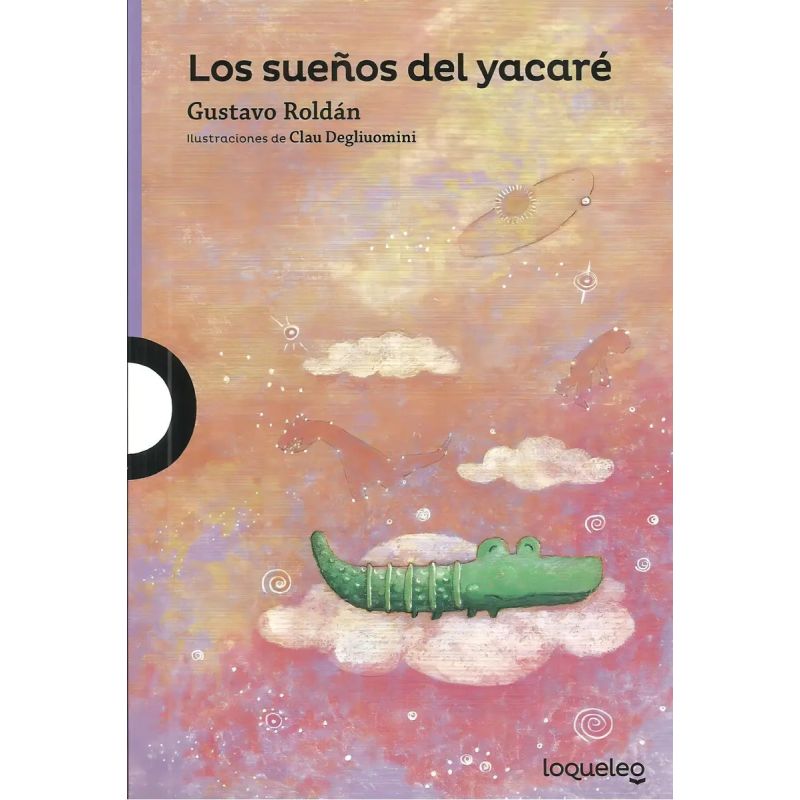 SUEÑOS DEL YACARE, LOS - LOQUELEO MORADA (Nuevo)