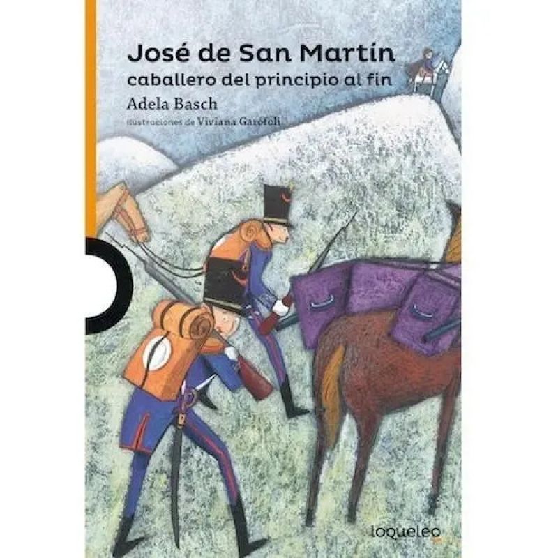 JOSE DE SAN MARTIN  CABALLERO DEL PRINCIPIO AL FIN - LOQUELEO NARANJA (Nuevo) - Miniatura 2
