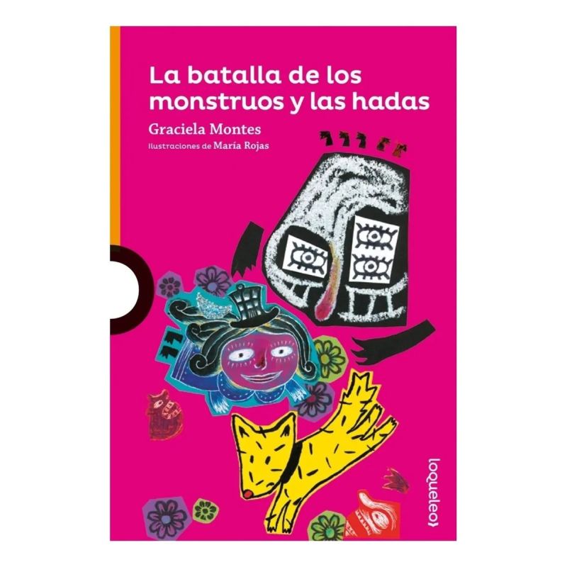 BATALLA DE LOS MONSTRUOS Y LAS HADAS, LA - LOQUELEO NARANJA (Nuevo)