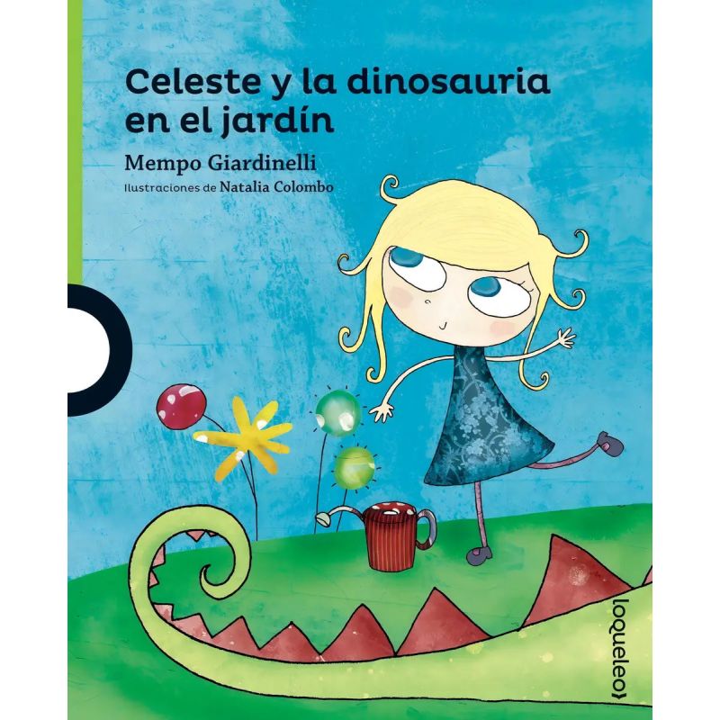 CELESTE Y LA DINOSAURIA EN EL JARDIN - LOQUELEO VERDE (Nuevo)