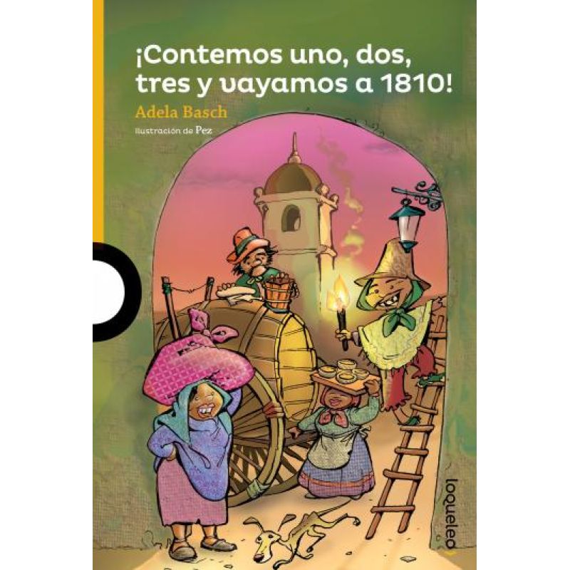 CONTEMOS UNO, DOS, TRES Y VAYAMOS A 1810 - LOQUELEO AMARILLA (Nuevo)