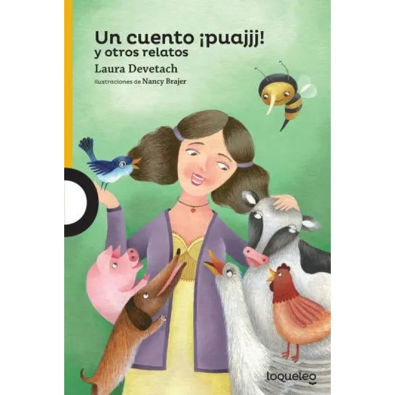 UN CUENTO PUAJJJ! Y OTROS RELATOS - LOQUELEO AMARILLA (Nuevo)