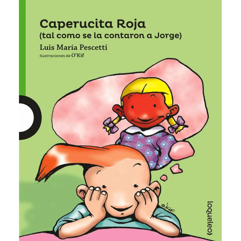 CAPERUCITA ROJA (TAL COMO SE LO CONTARON A JORGE) N/ED.- LOQUELEO AMARILLA (Nuevo)