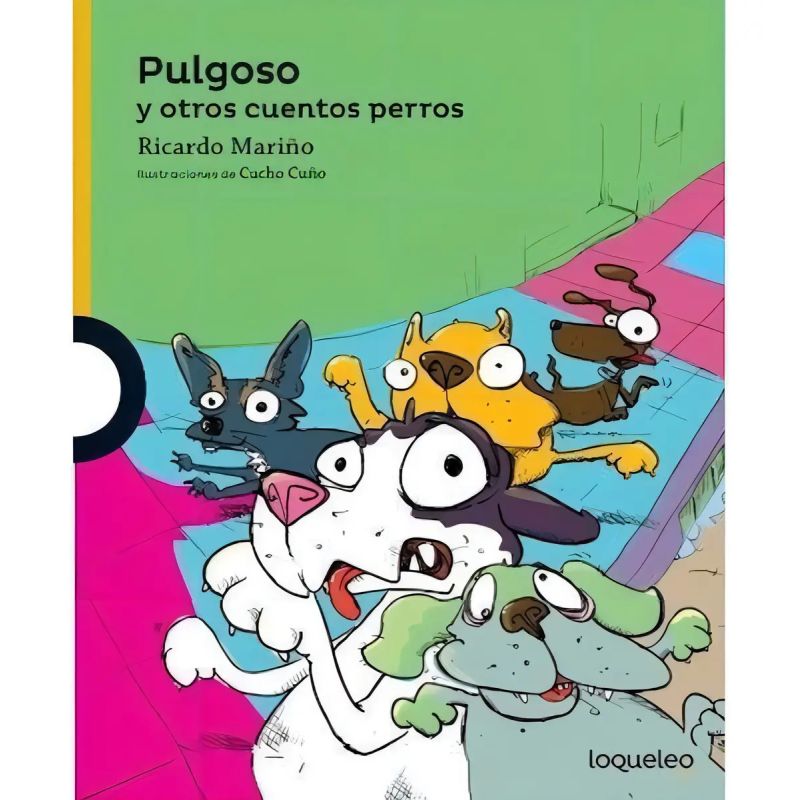 PULGOSO Y OTROS CUENTOS PERROS - LOQUELEO AMARILLA (Nuevo)