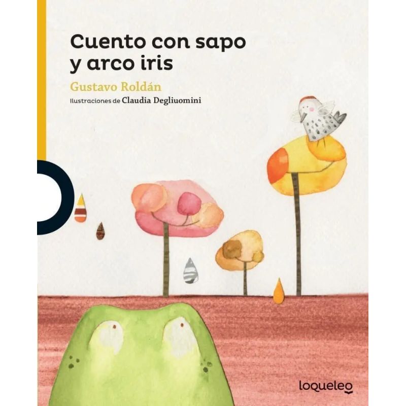 CUENTO CON SAPO Y ARCO IRIS - LOQUELEO AMARILLA (Nuevo)