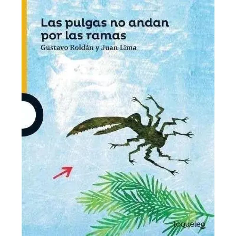 PULGAS NO ANDAN POR LAS RAMAS, LAS - LOQUELEO AMARILLA (Nuevo)