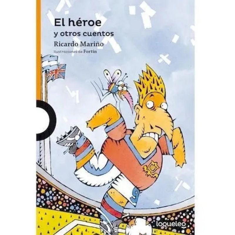 HEROE Y OTROS CUENTOS, EL - LOQUELEO NARANJA (Nuevo)