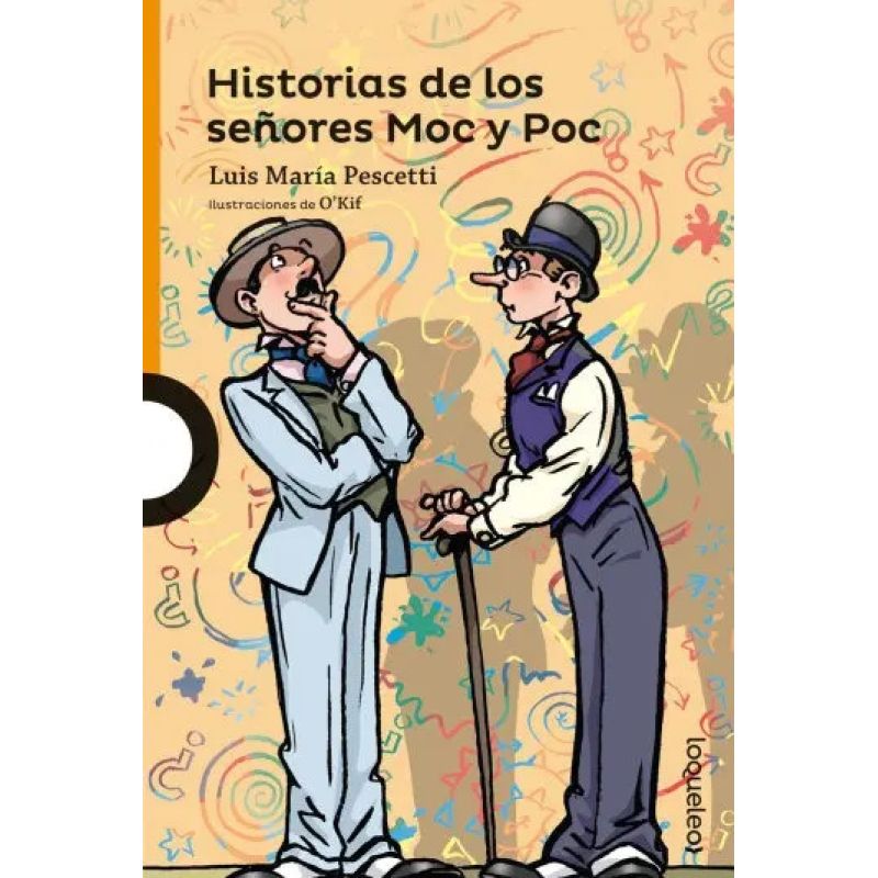 HISTORIAS DE LOS SEÑORES MOC Y POC - LOQUELEO NARANJA (Nuevo)