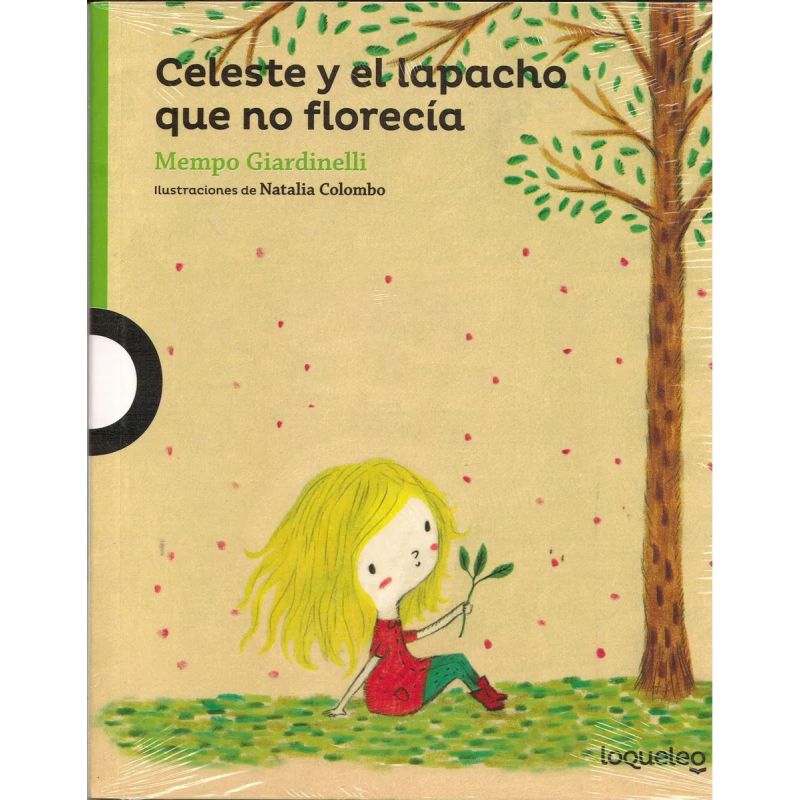 CELESTE Y EL LAPACHO QUE NO FLORECIA - LOQUELEO VERDE (Nuevo) - Miniatura 2