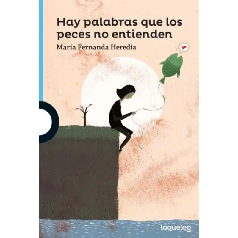 HAY PALABRAS QUE LOS PECES NO ENTIENDEN - LOQUELEO AZUL (Nuevo) - Miniatura 2