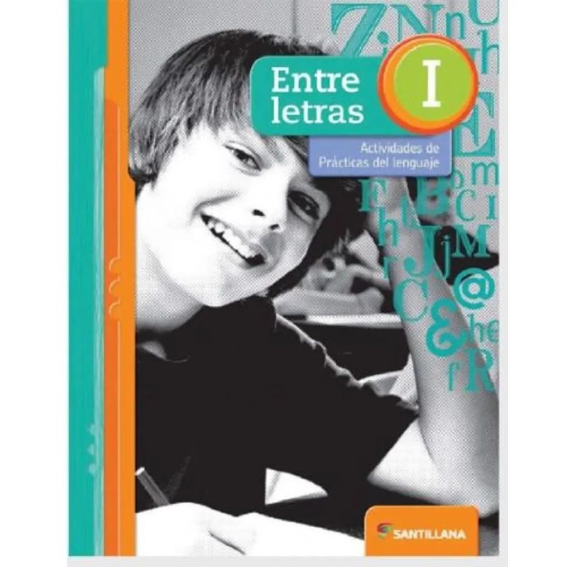 ENTRE LETRAS I - ACTIVIDADES DE PRACTICAS DEL LENGUAJE (2017) (Nuevo)