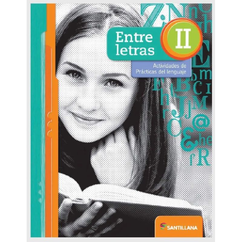 ENTRE LETRAS II - ACTIVIDADES DE PRACTICAS DEL LENGUAJE (2017) (Nuevo)