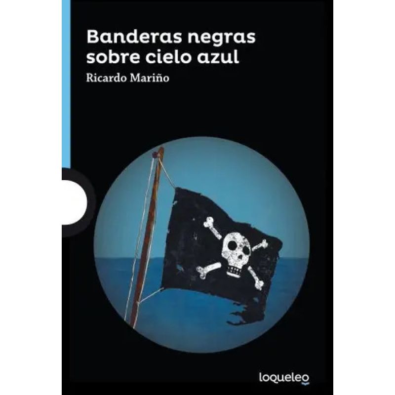 BANDERAS NEGRAS SOBRE CIELO AZUL - LOQUELEO AZUL (Nuevo)
