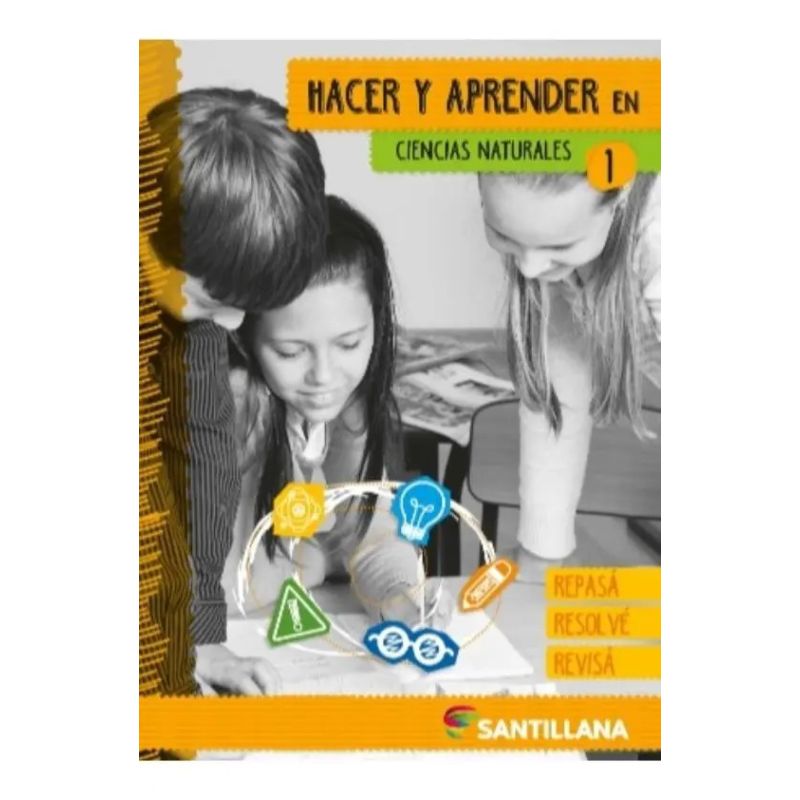 CIENCIAS NATURALES 1 - HACER Y APRENDER (2018) (Nuevo)