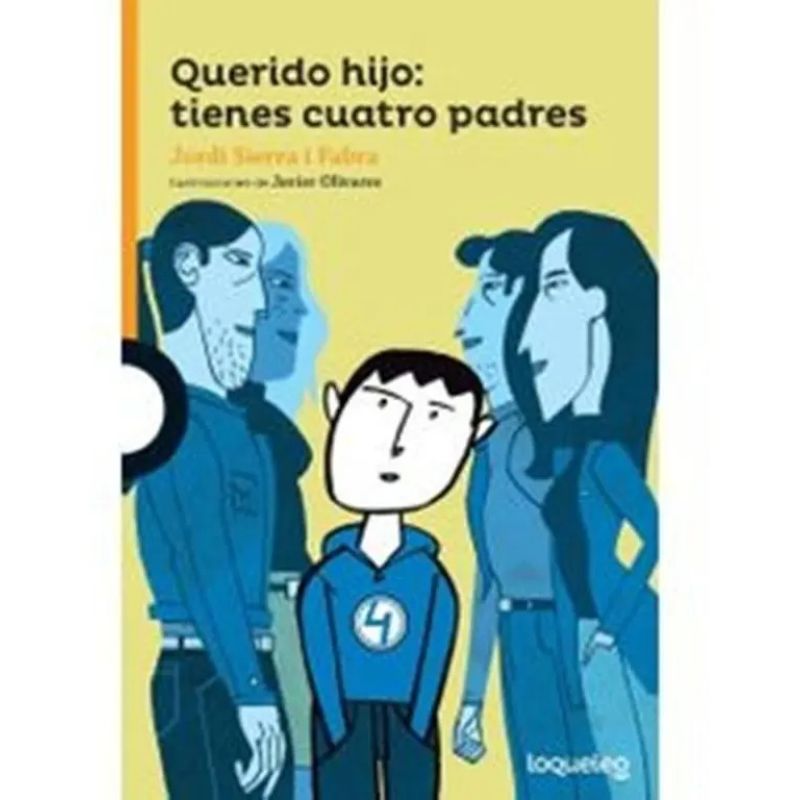 QUERIDO HIJO: TIENES CUATRO PADRES - LOQUELEO NARANJA (Nuevo)