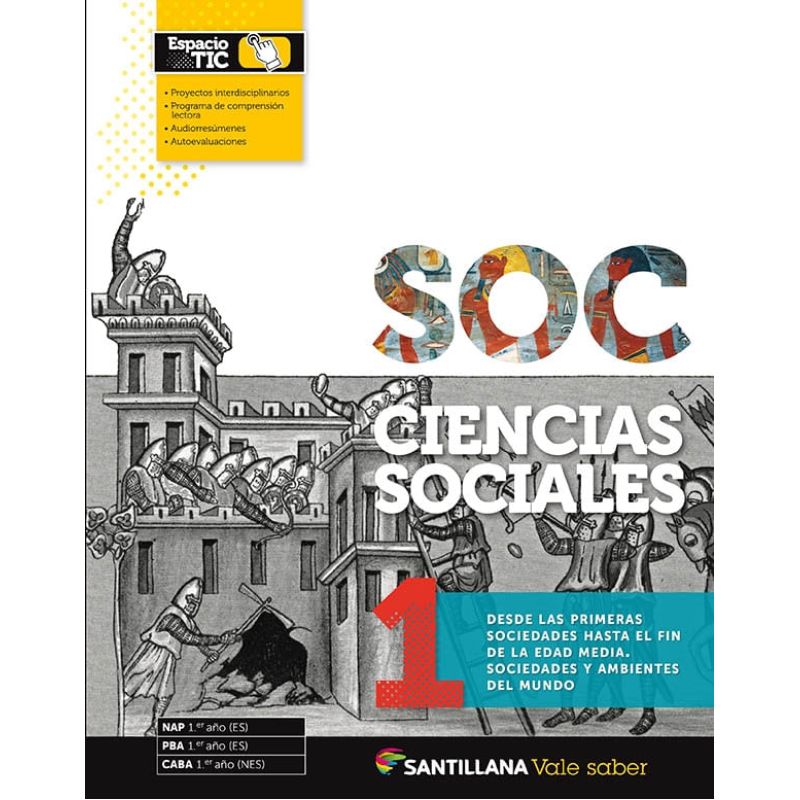 CIENCIAS SOCIALES 1 - VALE SABER - DESDE LAS PRIMERAS SOCIEDADES HASTA EL FIN DE LA EDAD MEDIA. SOCIEDADES Y AMBIENTES DEL MUNDO (Nuevo)