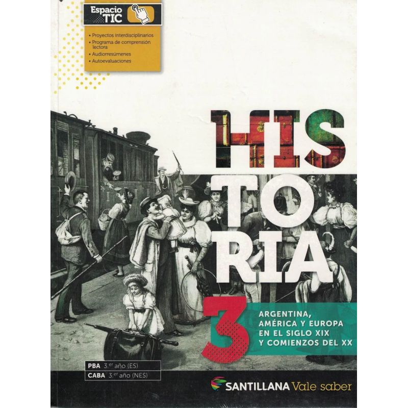 HISTORIA 3 - VALE SABER - ARGENTINA, AMERICA Y EUROPA EN EL SIGLO XIX Y COMIENZOS DEL XX (Nuevo) - Miniatura 2