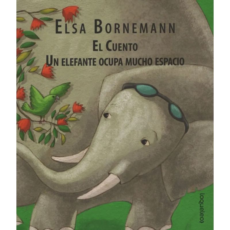 CUENTO UN ELEFANTE OCUPA MUCHO ESPACIO, EL - LOQUELEO ALBUM INFANTIL (Nuevo)