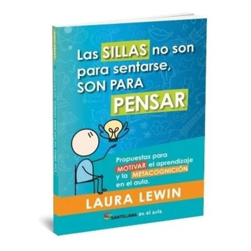 SILLAS NO SON PARA SENTARSE, SON PARA PENSAR, LAS (Nuevo)