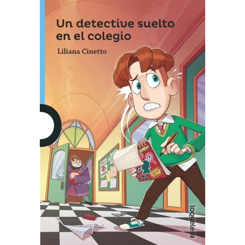 UN DETECTIVE SUELTO EN EL COLEGIO - LOQUELEO AZUL (Nuevo)