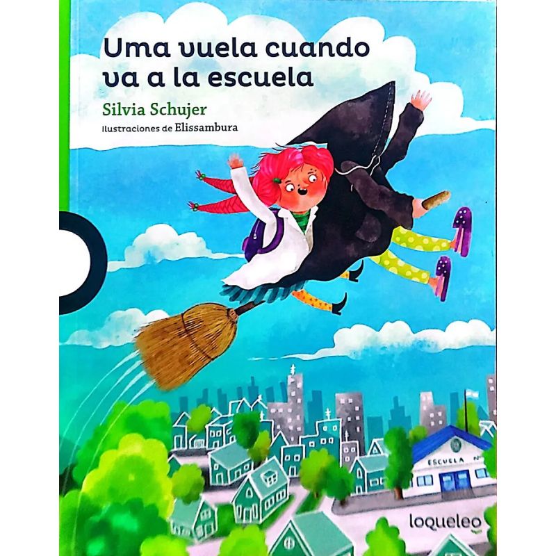 UMA VUELA CUANDO VA A LA ESCUELA - LOQUELEO VERDE (Nuevo)