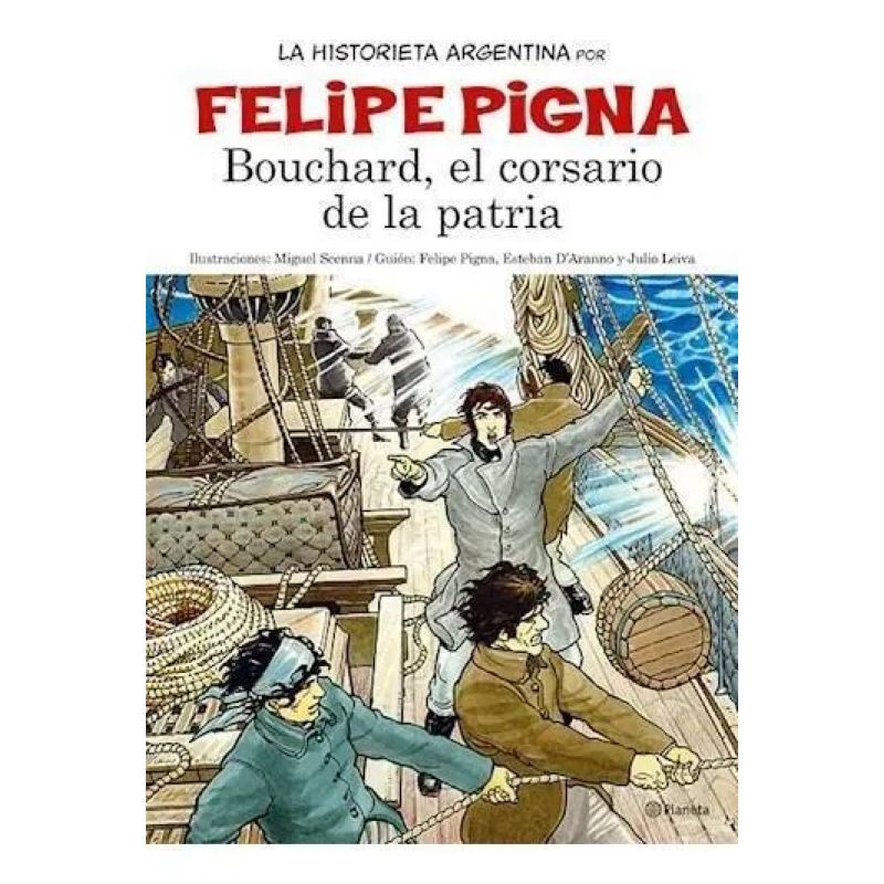 BOUCHARD,EL CORSARIO DE LA PATRIA - LA HISTORIETA ARGENTINA (Nuevo)