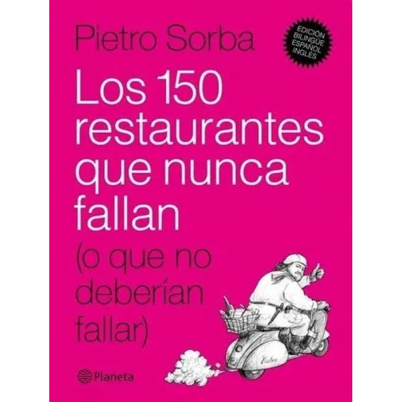 150 RESTAURANTES QUE NUNCA FALTAN,LOS (Nuevo)