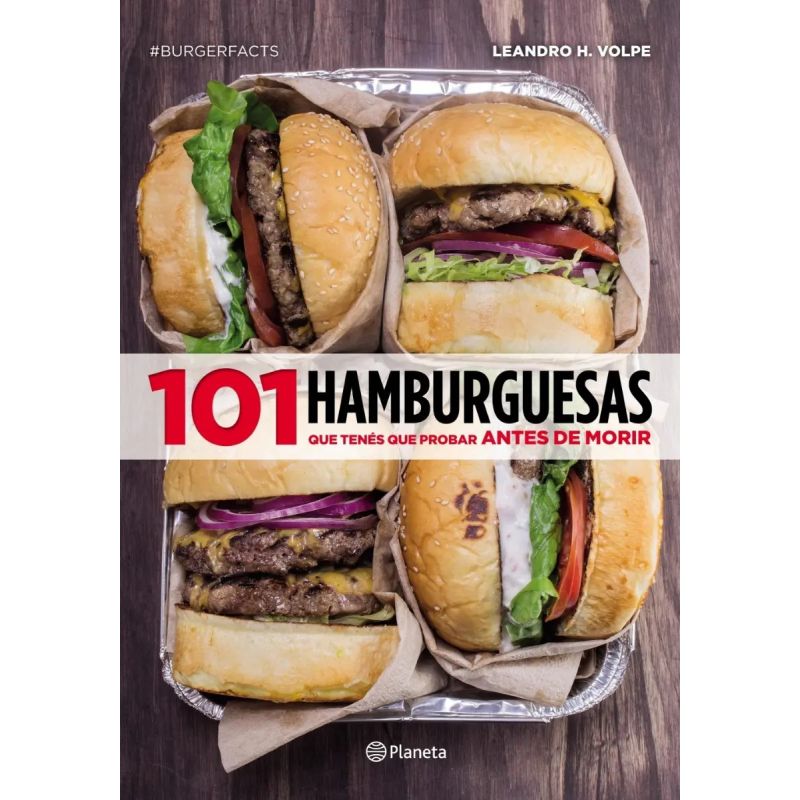 101 HAMBURGUESAS QUE TENES QUE PROBAR ANTES DE MORIR, LAS (Nuevo)