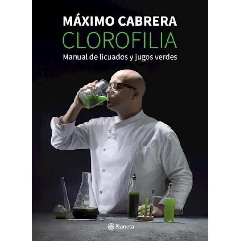 CLOROFILIA. MANUAL DE LICUADOS Y JUGOS VERDES (Nuevo)