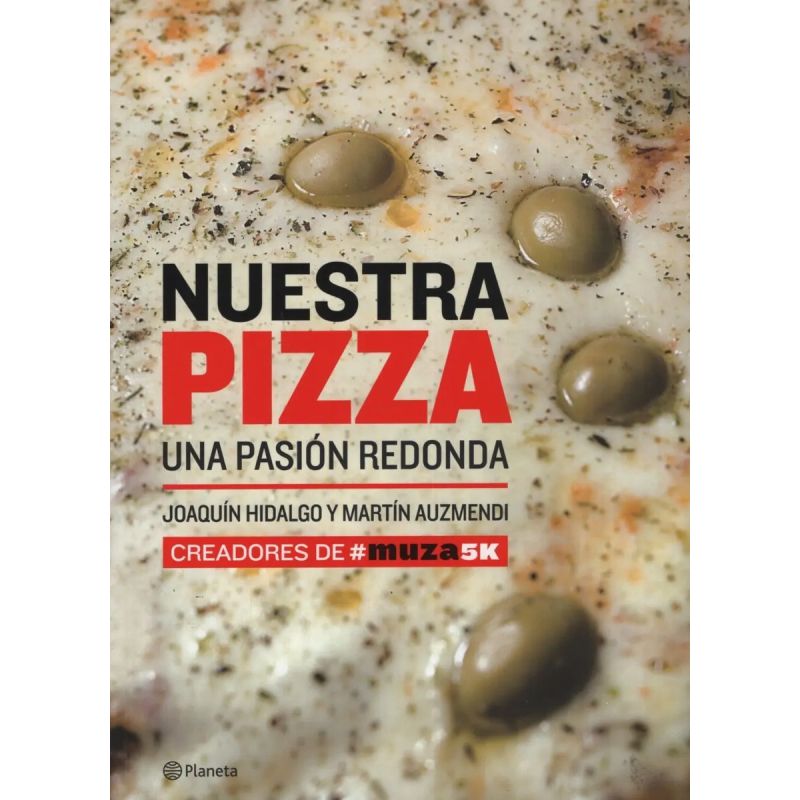 NUESTRA PIZZA. UNA PASION REDONDA