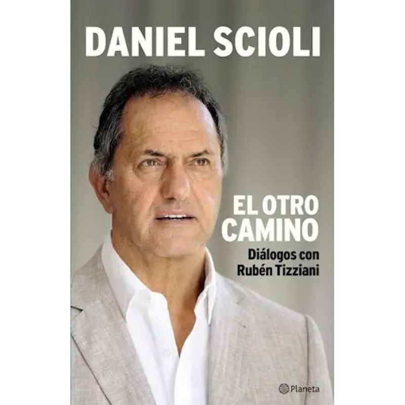 DANIEL SCIOLI. EL OTRO CAMINO (Nuevo)
