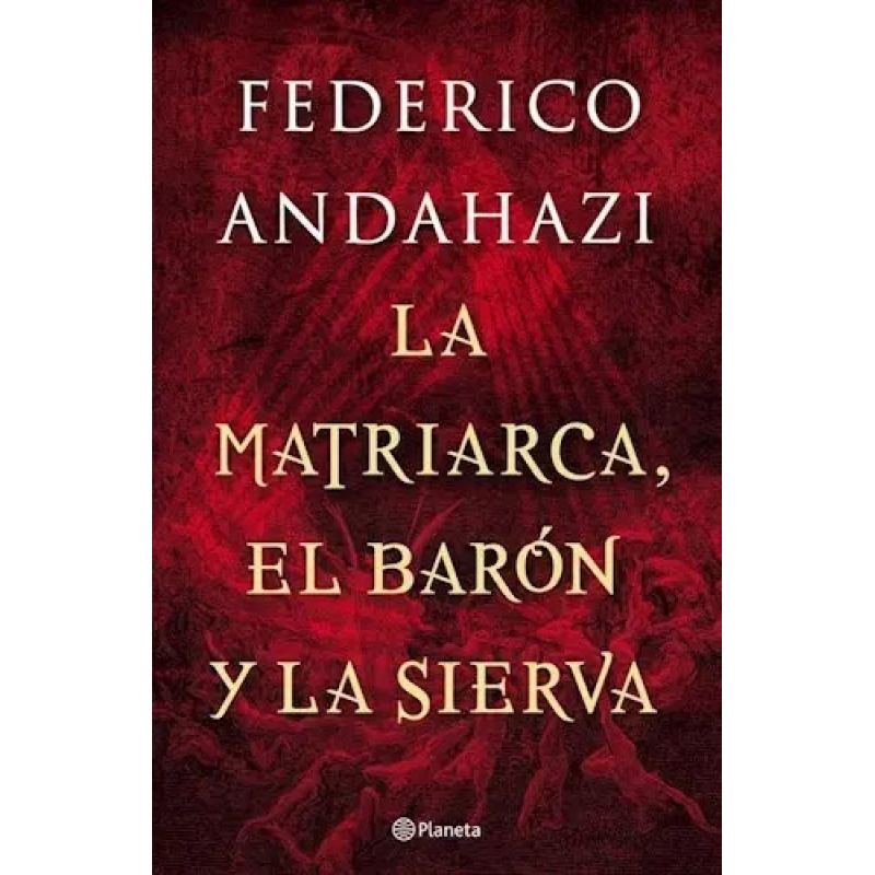 MATRIARCA, EL BARON Y LA SIERVA, LA (Nuevo)