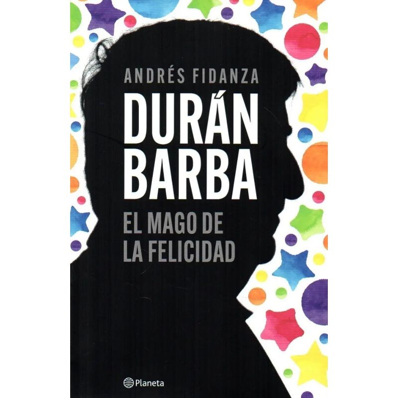 DURAN BARBA - EL MAGO DE LA FELICIDAD (Nuevo)