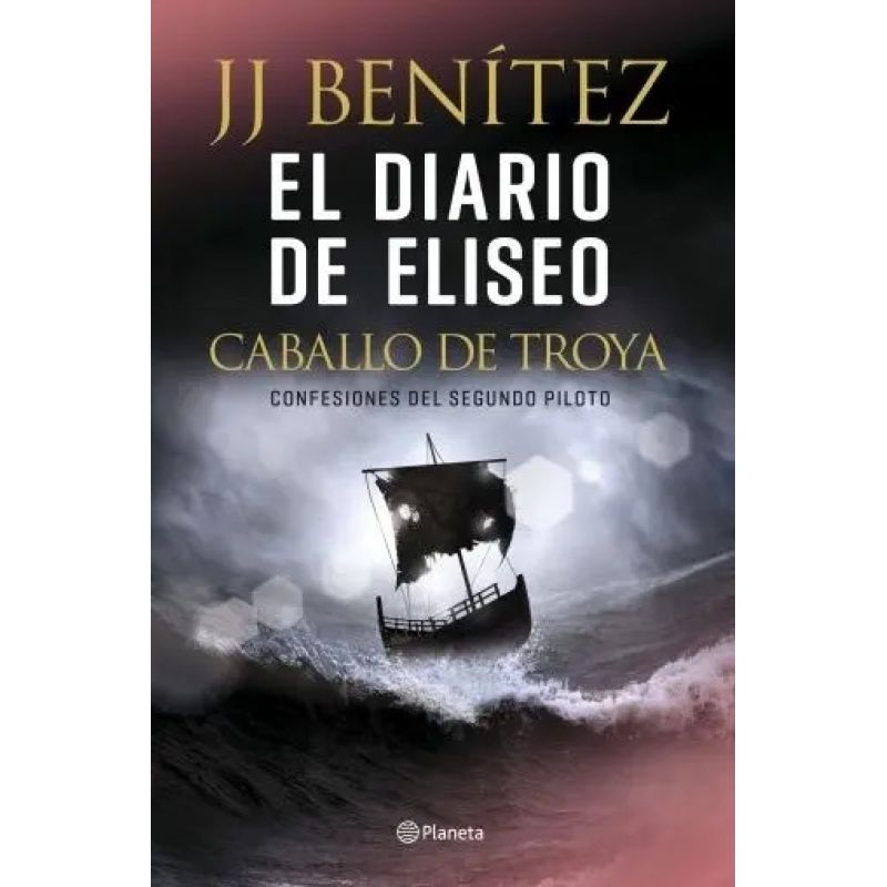 DIARIO DE ELISEO, EL - CONFESIONES DEL SEGUNDO PILOTO - CABALLO DE TROYA 11 (Nuevo)