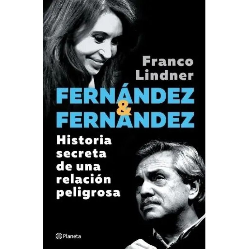 FERNANDEZ &amp; FERNANDEZ - HISTORIA SECRETA DE UNA RELACION PELIGROSA (Nuevo)