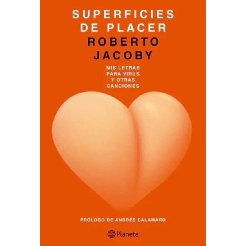 SUPERFICIES DE PLACER - MIS LETRAS PARA VIRUS Y OTRAS CANCIONES (Nuevo)